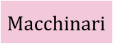 Macchinari